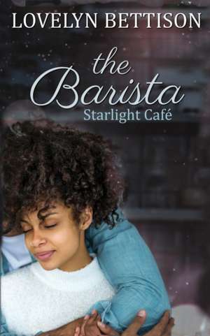 The Barista de Bettison Lovelyn