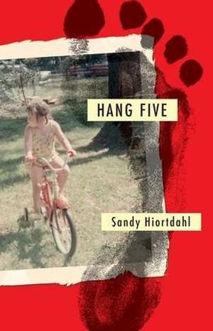 Hang Five de Sandy Hiortdahl