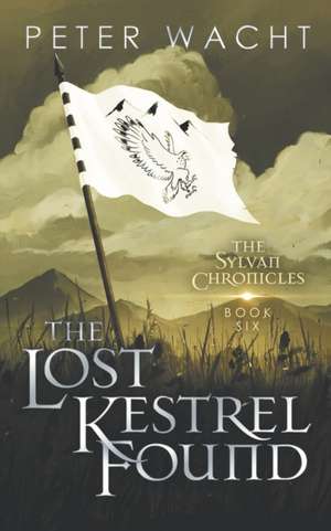 The Lost Kestrel Found de Peter Wacht