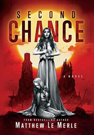 Second Chance de Matthew Le Merle