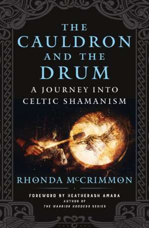 The Cauldron and the Drum de Rhonda McCrimmon