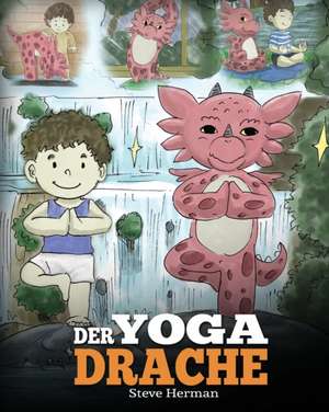 Der Yoga Drache de Steve Herman