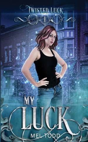 My Luck de Mel Todd