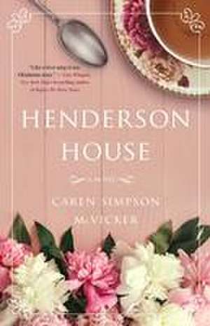 Henderson House de Caren Simpson McVicker