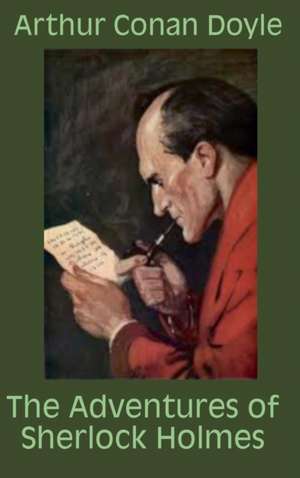 The Adventures of Sherlock Holmes de Arthur Conan Doyle