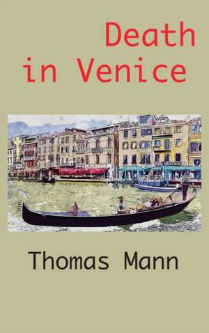 Death in Venice de Thomas Mann