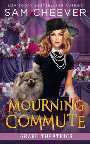 Mourning Commute: A fun and Quirky Standalone Cozy Mystery with Pets de Sam Cheever