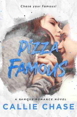 Pizza Famous de Callie Chase