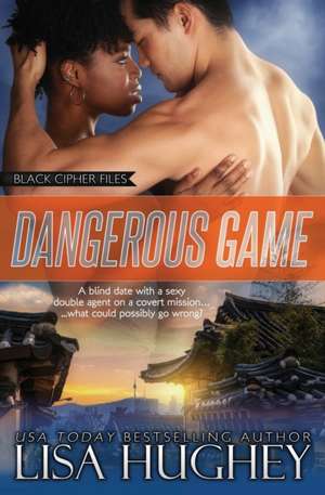 Dangerous Game de Lisa Hughey