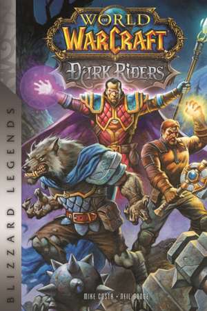 World of Warcraft: Dark Riders: Blizzard Legends de Costa