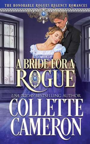 A Bride for a Rogue de Collette Cameron