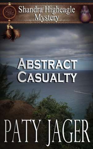 Abstract Casualty de Paty Jager
