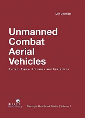 Unmanned Combat Aerial Vehicles de Dan Gettinger