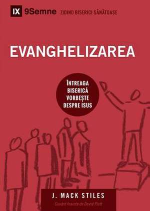 Evanghelizarea (Evangelism) (Romanian) de Mack Stiles