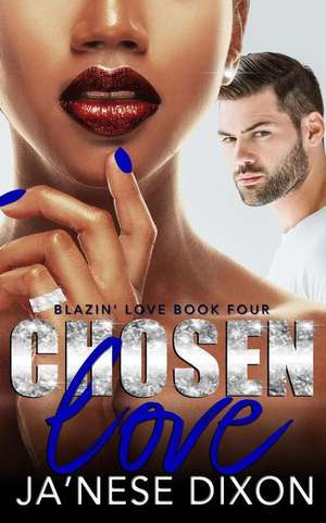 Chosen Love: A BWWM Romance de Ja'Nese Dixon