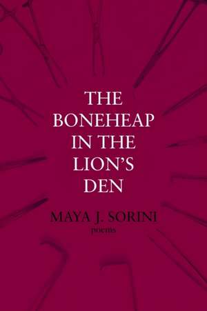 The Boneheap in the Lion's Den de Maya J Sorini