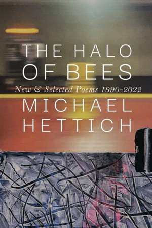 The Halo of Bees de Michael Hettich