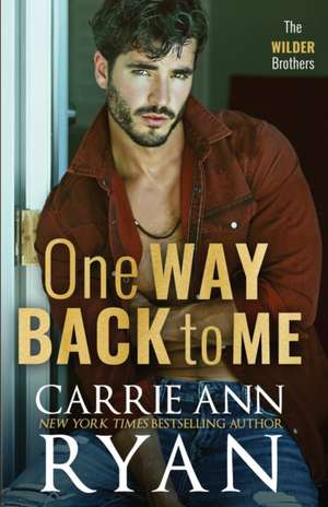 One Way Back to Me de Carrie Ann Ryan