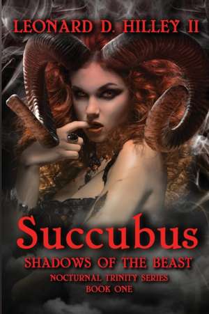 Succubus de Leonard D. Hilley II