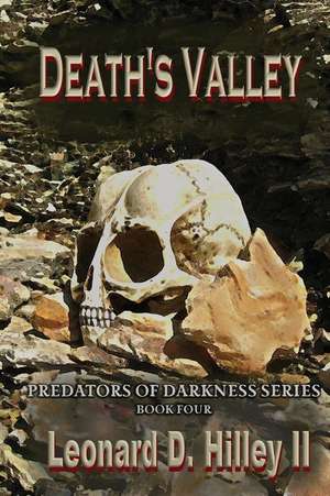 Death's Valley de Leonard D. Hilley II