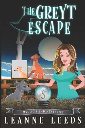 The Greyt Escape de Leanne Leeds