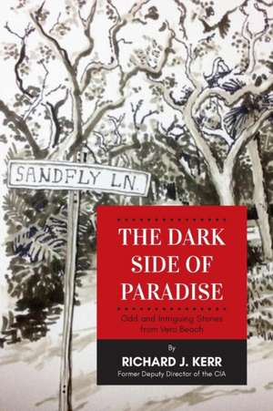 The Dark Side of Paradise de Richard J Kerr