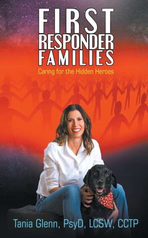 First Responder Families de Tania Glenn