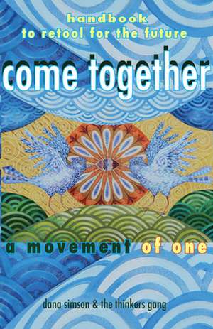 Come Together de Dana Simson