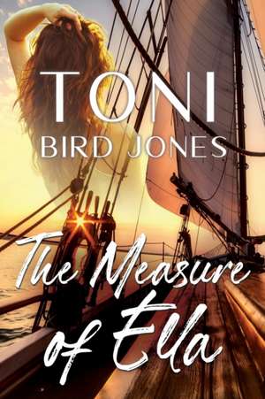 The Measure of Ella de Toni Bird Jones