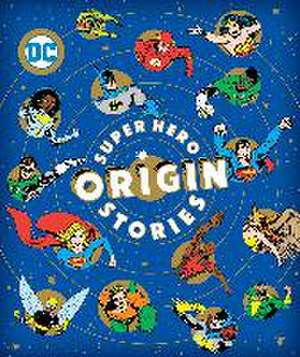 Super Hero Origin Stories de Michael Robin