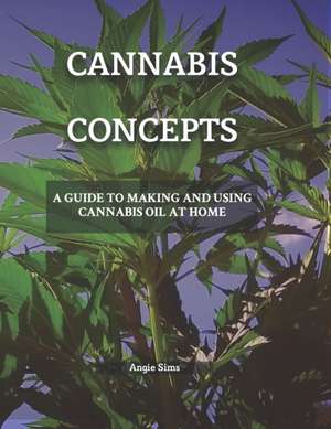 Cannabis Concepts de Angie Sims