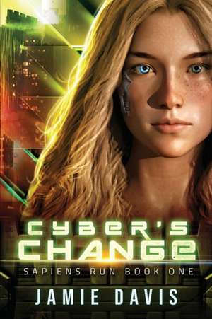 Cyber's Change de Jamie Davis