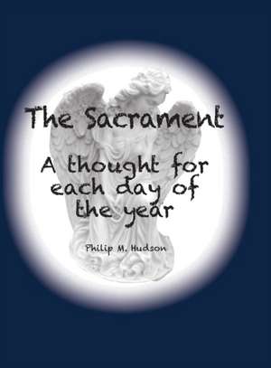 The Sacrament de Philip M Hudson