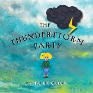 The Thunderstorm Party de Hallie Olson