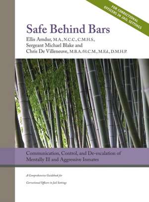 Safe Behind Bars de Ellis Amdur