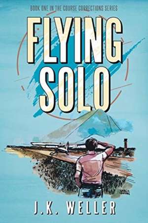 Flying Solo de J. K. Weller