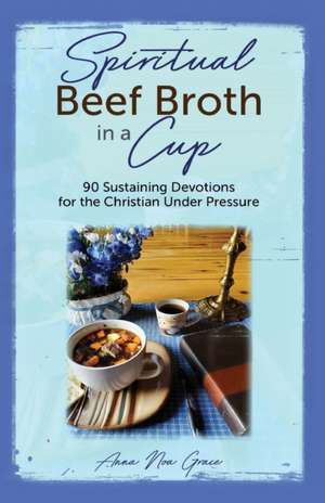 Spiritual Beef Broth in a CUP de Anna Noa Grace