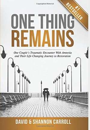 One Thing Remains de David Carroll