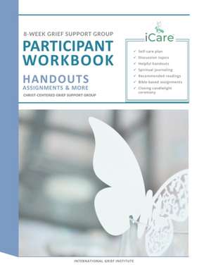 iCare Grief Support Group Participant Workbook de Lynda Cheldelin Fell