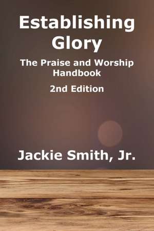 Establishing Glory de Jackie Smith Jr