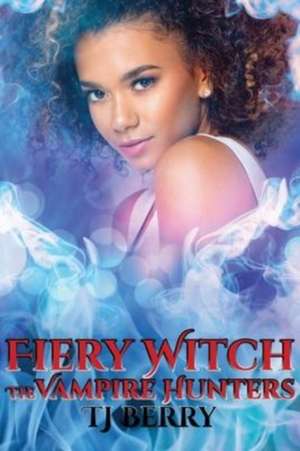 Fiery Witch de Tj Berry