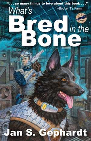 What's Bred in the Bone de Jan S Gephardt