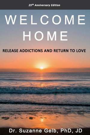 Welcome Home de Suzanne Gelb Jd