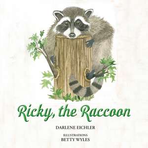 Ricky, the Raccoon de Darlene Eichler