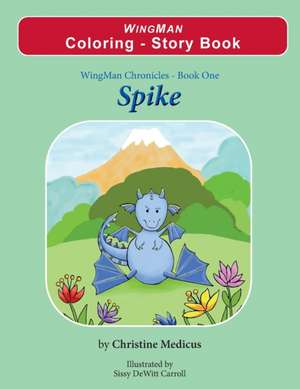 Spike Coloring Book de Christine Medicus