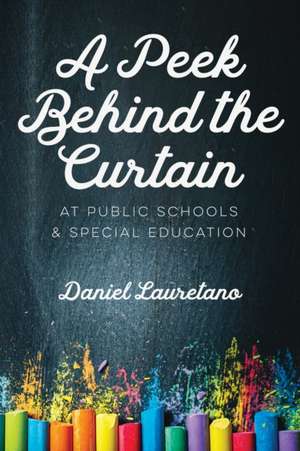 A Peek Behind the Curtain at Public Schools and Special Education de Daniel Lauretano