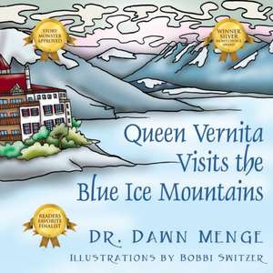 Queen Vernita Visits the Blue Ice Mountains de Dawn Menge