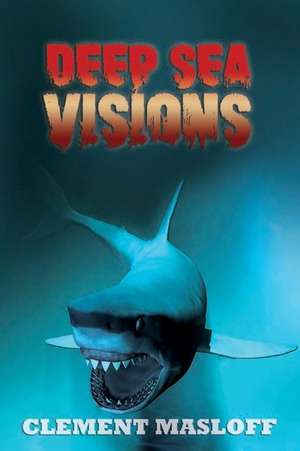 DEEP SEA VISION de Clement Masloff