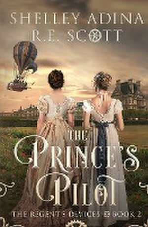 The Prince's Pilot de Shelley Adina