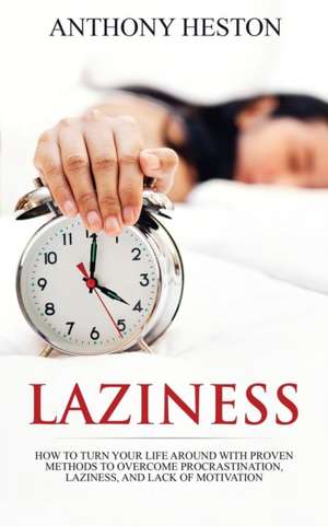 Laziness de Anthony Heston